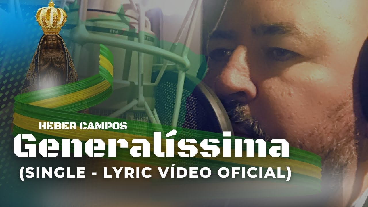 GENERALÍSSIMA (Lyric Vídeo Oficial) - Heber Campos
