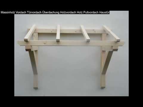 Massivholz Vordach Türvordach Überdachung Holzvordach Holz Pultvordach Haustür