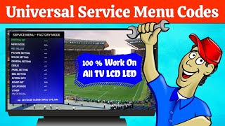 Universal Service Menu Codes For All Televisions & LVD TV