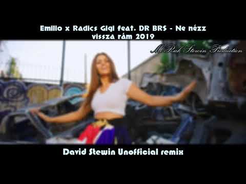 Emilio x Radics Gigi feat. DR BRS - Ne nézz vissza rám 2019 (Dave Y Unofficial Remix)