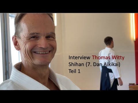 Aikido-Interview mit Thomas Witty Shihan (7. Dan Aikikai), Teil 1