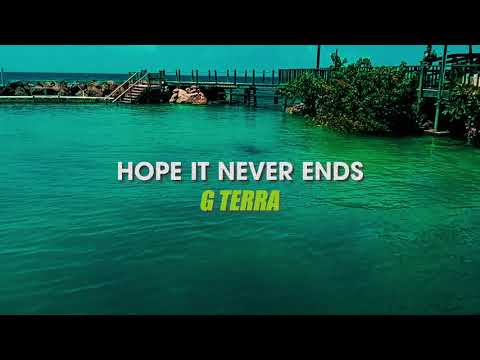 G-Terra - Hope It Never Ends (Official Video)