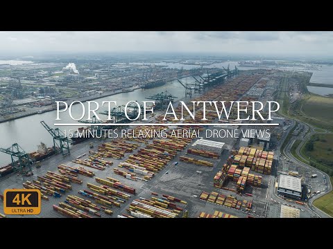PORT OF ANTWERP |  ONE OF THE LARGEST PORTS OF EUROPE | 15 MINUTES OF AERIALS