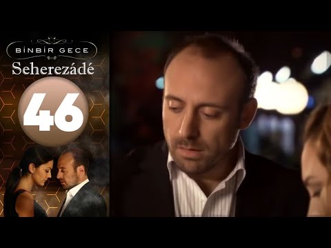 Seherezádé - 46 . Rész