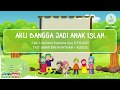 Aku Bangga Jadi Anak Islam Album Anak Syair Untuk Negeri JSIT Jateng