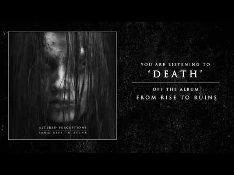 Altered Perceptions - Death (Track Video)