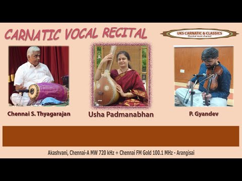 UKS CARNATIC Usha Padmanabhan | Carnatic Vocal radio concert | Arangisai | AIR Chennai