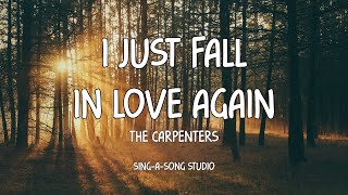 The Carpenters - I Just Fall In Love Again (Lyrics)