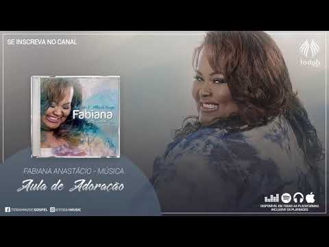 Aula De Adoração - Fabiana Anastácio