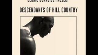 Cedric Burnside Project- Tell Me What Im Gonna Do