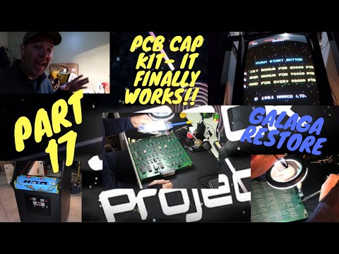 Galaga Restore Part 17 PCB Cap Kit & Game Finally Works!!