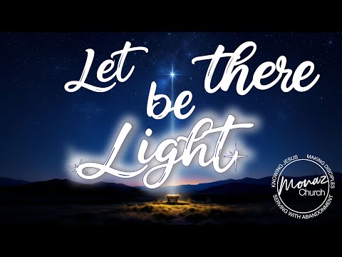 LET THERE BE LIGHT | 2025 Christmas Performance | Monaz Performing Arts Ministry | Monaz Church