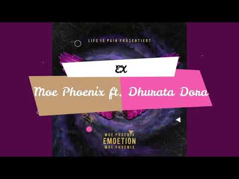 Moé Phoenix ft. DHURATA DORA - EX (Lyrics)