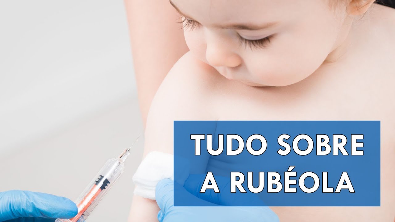 Tudo sobre a rubéola – o que é, prevenção, sintomas e evolução | Sua Saúde na Rede