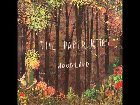 The Paper Kites - Woodland