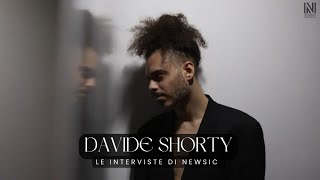 Le interviste di Newsic - DAVIDE SHORTY