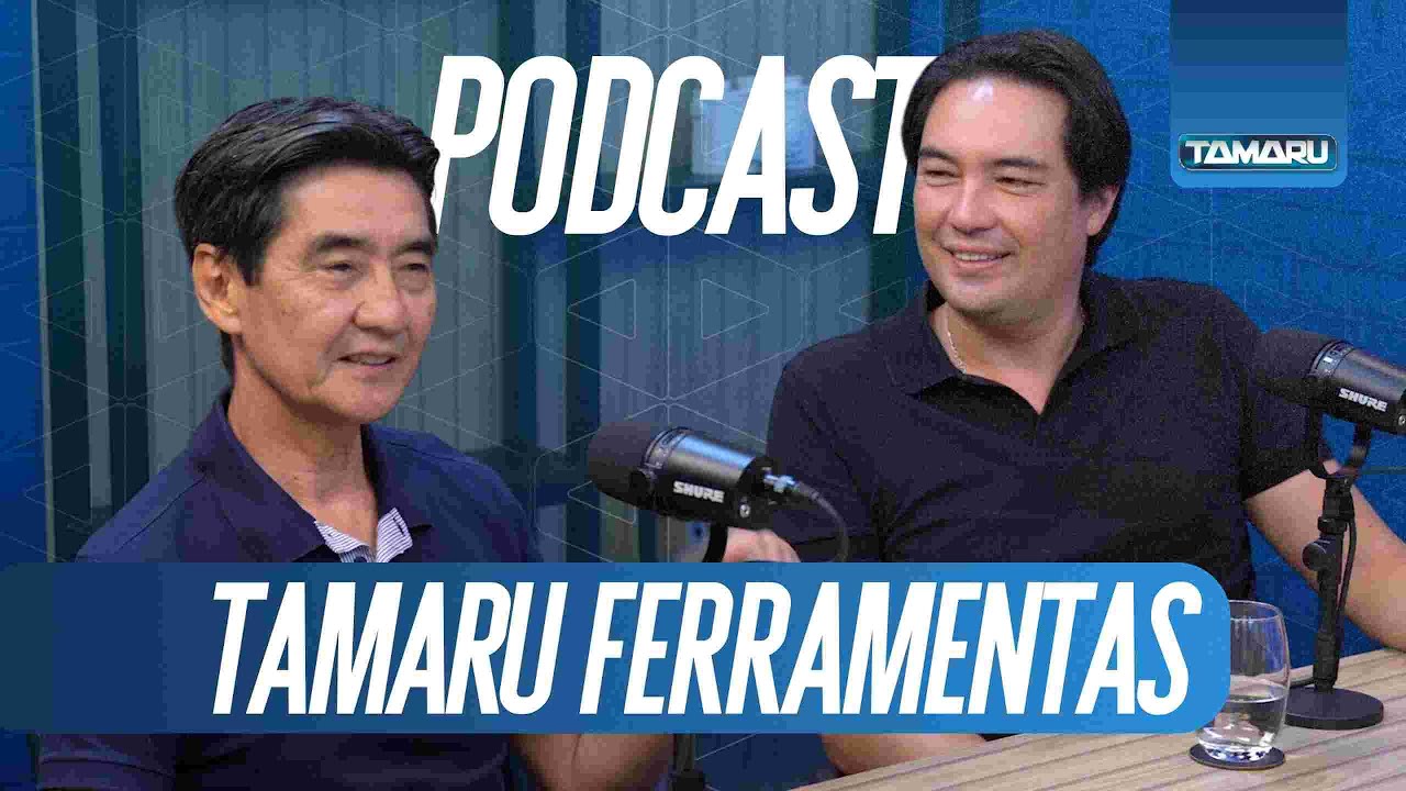 Podcast Tamaru Ferramentas - Mundo Empresarial