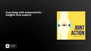 Exercising with osteoarthritis - insights from experts