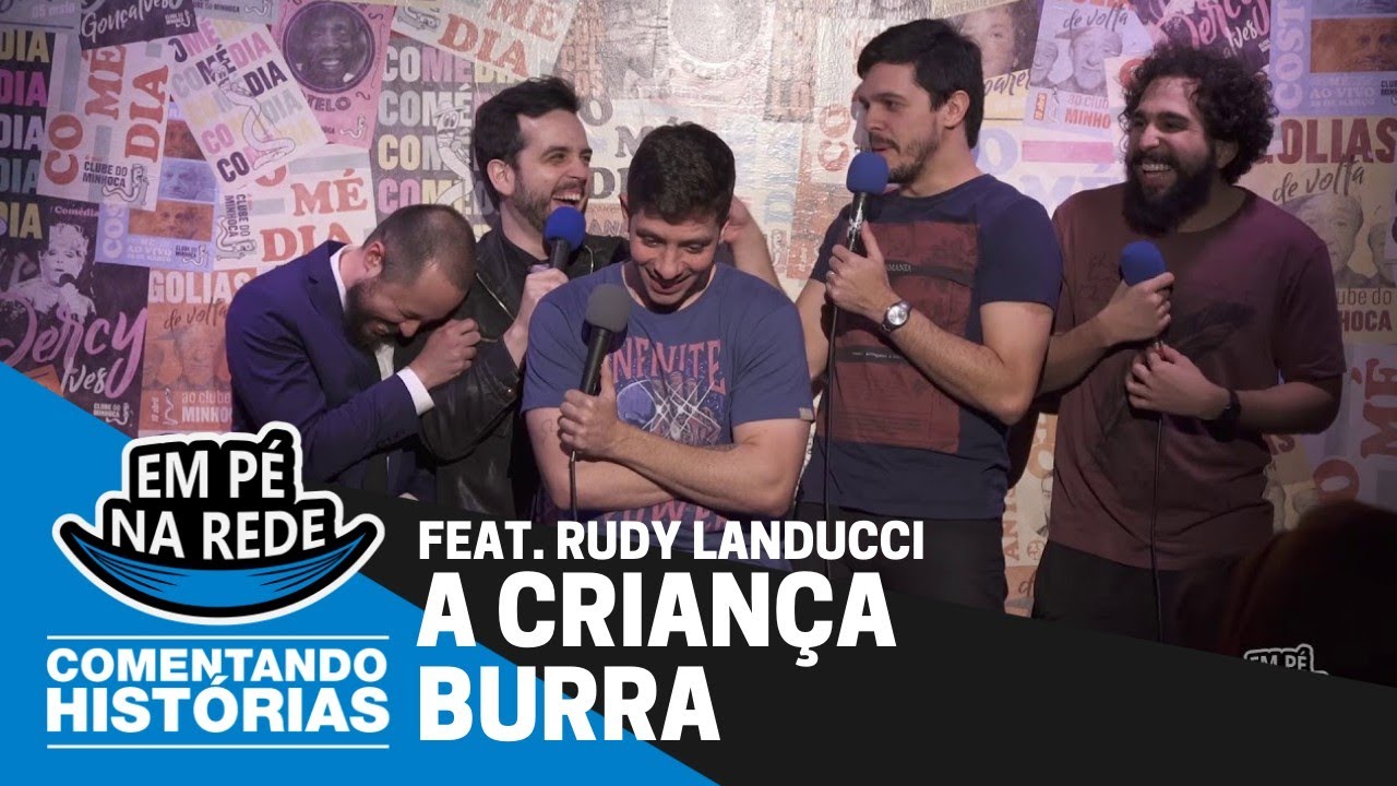 COMENTANDO HISTÓRIAS #57 -  A CRIANÇA BURRA Feat. Rudy Landucci