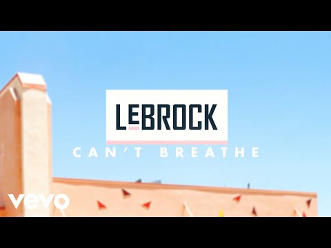 LeBrock - Can't Breathe (Official Lyric Video)