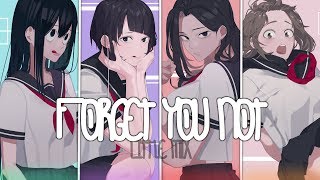 Nightcore ❖ ⟿ Forget You Not [Switching Vocals | Little Mix]
