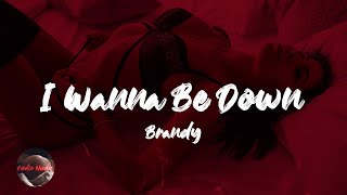 Brandy - I Wanna Be Down (Lyrics)