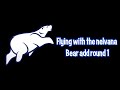 Flying With The Nelvana Bear Add Round 1
