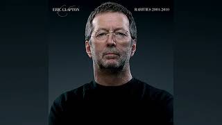 Eric Clapton - You Better Watch Yourself (Official Audio)
