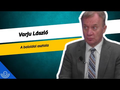 Pirkadat: Varju László – A baloldal asztala