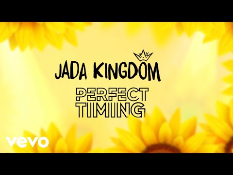 Jada Kingdom - Perfect Timing (Official Lyric Video)