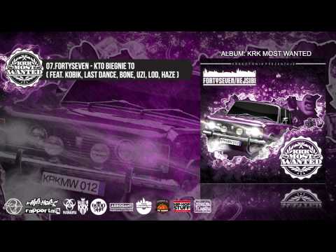 07. Fortyseven - Kto biegnie to ( feat. Kobik, Last Dance, Bone, Uzi, Lod, Haze )
