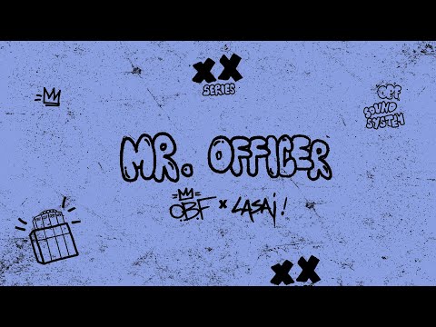 O.B.F & Lasai - Mr Officer