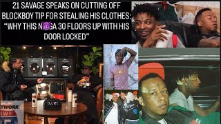 21 SAVAGE SPEAKS ON CUTTING OFF SG TIP