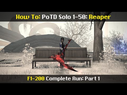 How to: PoTD Solo on Reaper/RPR - Floors 1-50 - "Live Tutorial" - 6.0 - Angelus Demonus