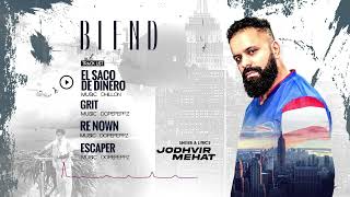 BLEND [EP] by Jodhvir Mehat | Music Dope Peppz &amp; Dhillon | Latest Punjabi Songs 2023