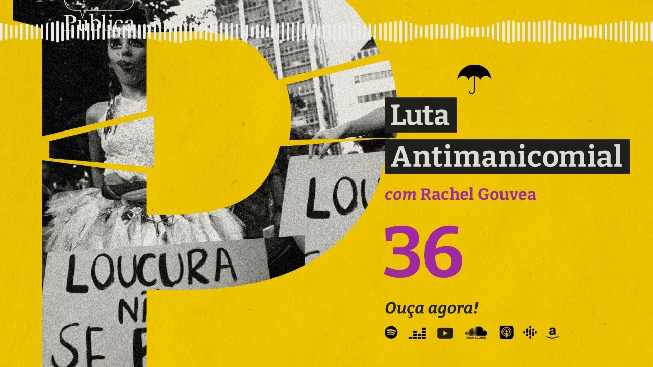 Pauta Pública 36  | Luta Antimanicomial - com Rachel Gouvea