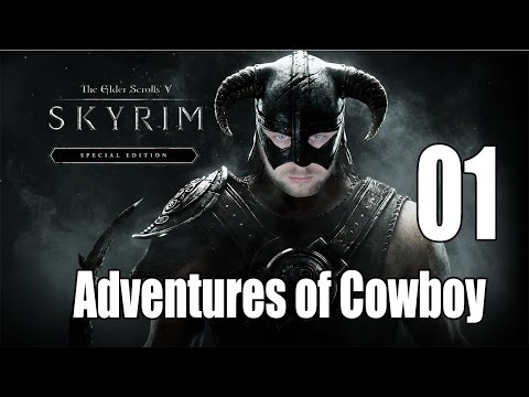 Skyrim Special Edition - Adventures of Cowboy - Part 1