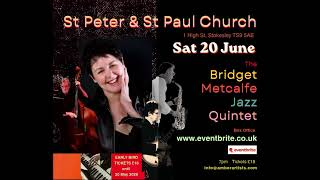 The Bridget Metcalfe Quintet. The best feel-good 'World Billboard' concert. Sat 20 June 2026.