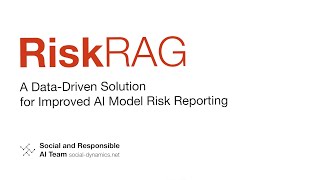RiskRAG: A Data-Driven Solution for Improved AI Model Risk Reporting