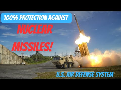 100% Protection Against Nuclear Missiles! U.S. air defense system