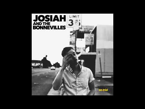 Josiah and the Bonnevilles - On Trial (Full Album)