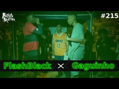 [CLÁSSICO] FlashBlack x Gaguinho (1° Fase) - 215° Batalha da Marina