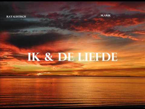 Rayalistisch Ft. Marik - Ik & De Liefde