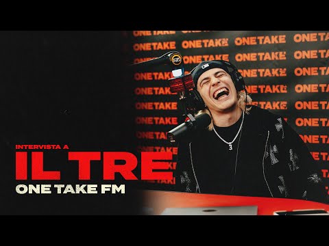 Intervista a Il Tre - One Take FM (S3E13)