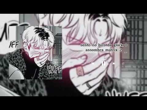 sento no bico da glock × assombra matrix 2 {slowd}