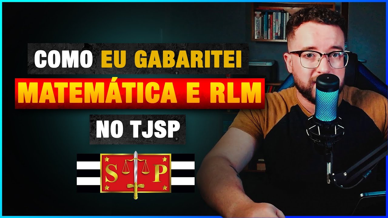 Como gabaritar matemática e RLM no TJSP