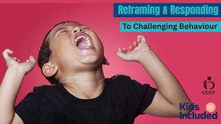 Reframing and Responding to Challenging Behaviour