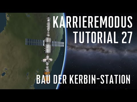 KSP 1.11 Karriere Tutorial 27 - Start der Kerbin-Station
