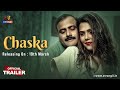 Chaska Official Trailer Releasing On 19th March Exclusively On Atrangii App Satrangii