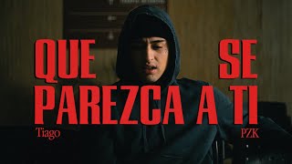 Musik-Video-Miniaturansicht zu Que Se Parezca A Ti Songtext von Tiago PZK